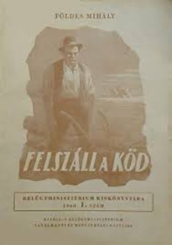 Fldes Mihly - Felszll a kd