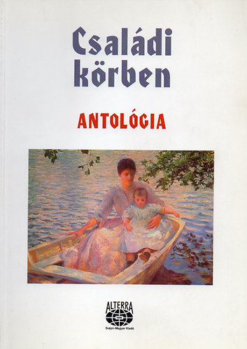 Dr. Mr va  (szerk.) - Csaldi krben (Antolgia)