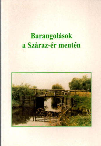 Barangolások a Száraz-ér mentén