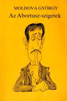 Moldova György - Az Abortusz-szigetek