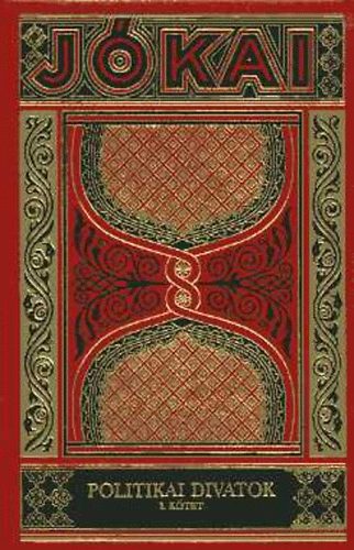J�kai M�r - Politikai divatok I-II.