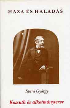 Spira György - Kossuth és alkotmányterve