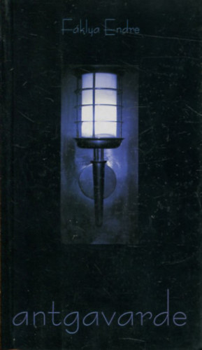 F�klya Endre - Antgavarde