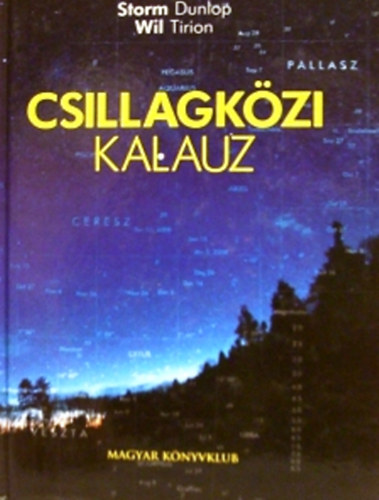 S.-Tirion, W. Dunlop - Csillagkzi kalauz