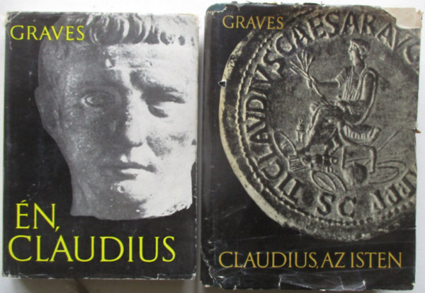 Robert Graves - �n, Claudius + Claudius, az Isten
