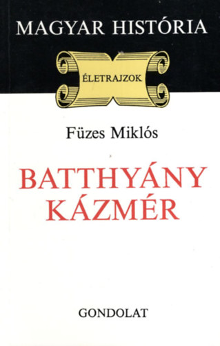 Füzes Miklós - Batthyány Kázmér (magyar história)