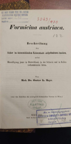 Med. Dr. Gustav L. Mayr. - Formicina Austriaca (Osztrk Hangya)