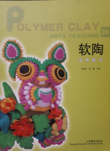 Polymer Clay - Arts teaching (angol-kínai)