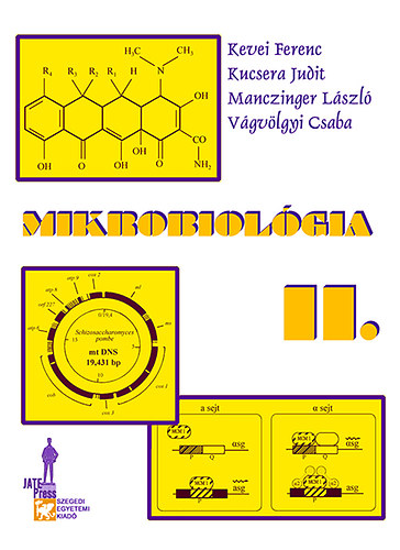 Kucsera Judit, Manczinger L�szl�, V�gv�lgyi Csaba Kevei Ferenc - Mikrobiol�gia II