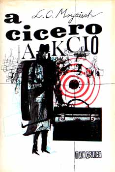L. C. Moyzisch - A Cicero Akci