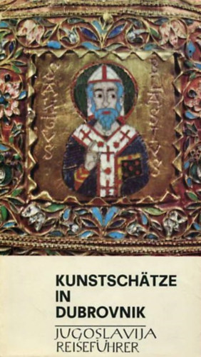 Dubravka Beretic - Kunstschtze in Dubrovnik (Jugoslvija Reisefhrer)