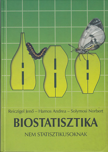 Reiczigel Jen; Harnos Andrea; Solymosi Norbert - Biostatisztika nem statisztikusoknak