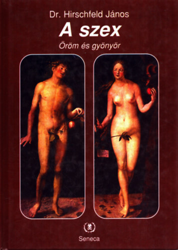 Dr. Hirschfeld J�nos - A szex - �r�m �s gy�ny�r