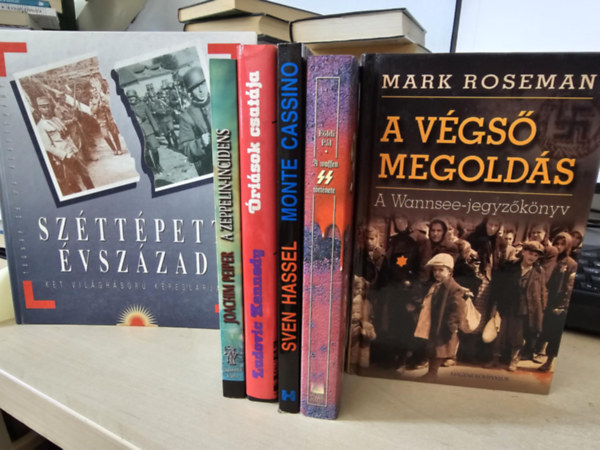 Joachim Peiper, Ludovic Kennedy, Sven Hassel, Fldi Pl, Mark Roseman - 6db knyv a II. vilghborrl, KNYVMENT AJNLAT: Szttpett vszzad+ A Zeppelin-incidens+ risok csatja+ Monte Cassino+ A Waffen SS trtnete+ A vgs megolds