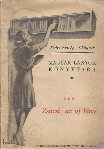 Ego - Zsuzsi, az �j l�ny (Magyar l�nyok k�nyvt�ra)