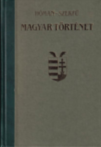 Hman; Szekf - Magyar trtnet III.