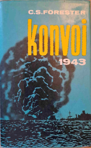 C.S. Forester - Konvoi 1943