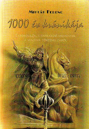 Mittk Ferenc - 1000 v krnikja