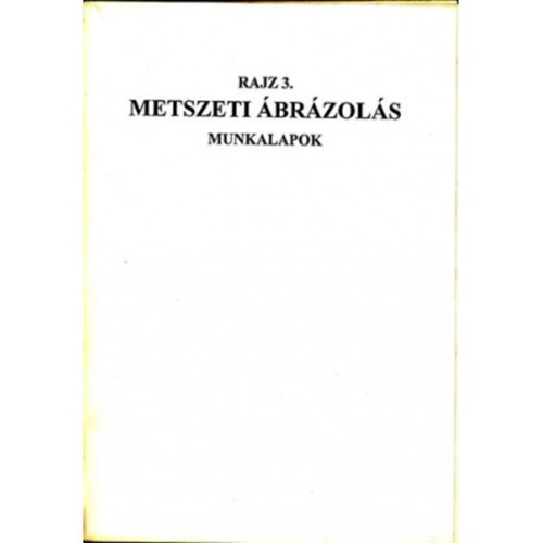 Szatmry Bla - Rajz 3. Metszeti brzols munkalapok