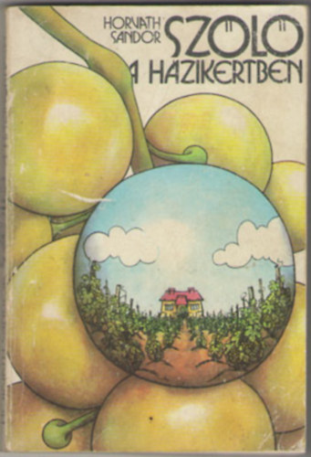 Horvth Sndor - Szl a hzikertben