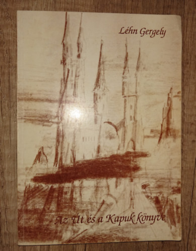 L�hn Gergely - A �t �s kapuk k�nyve