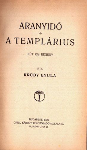 Krdy Gyula - Aranyid - A templrius - A Toll Mesterei sorozat (1. kiads)