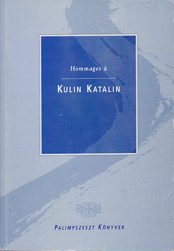 Hal�sz Katalin - Hommages � Kulin Katalin