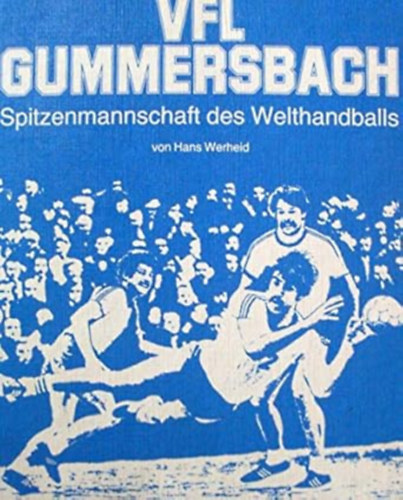 Hans Werheid - VfL Gummersbach - Spitzenmannschaft des Welthandballs