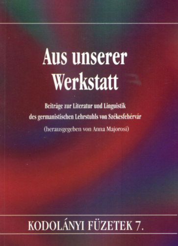 Kodolnyi Jnos - Aus unserer werkstatt. (Kodolnyi fzetek 7.)