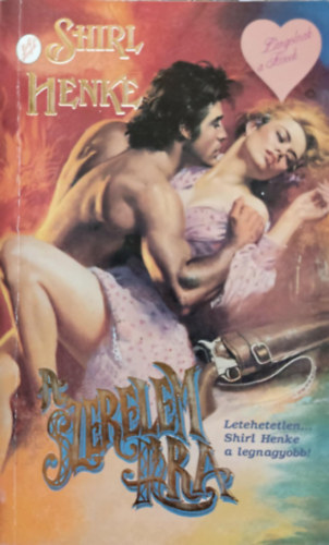 Shirl Henke - A szerelem �ra
