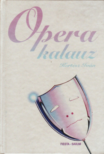 Kertsz Ivn - Opera kalauz