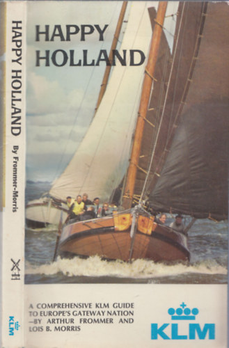 Lois B. Morris Arthur Frommer - Happy Holland