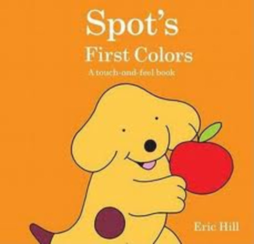 Eric Hill - Spot's First Colors