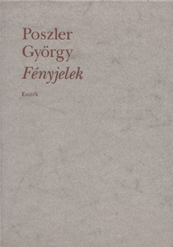 Poszler Gy�rgy - F�nyjelek (Dedik�lt!)