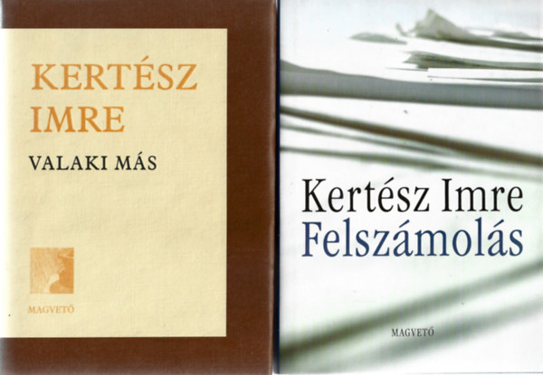 Kertsz Imre - 2 db knyv, Valaki ms, Felszmols