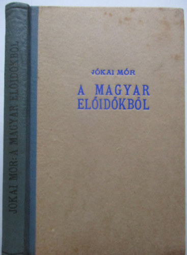 J�kai M�r - A magyar el�id�kb�l-Egy asszonyi hajsz�l