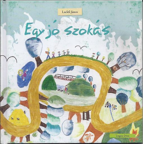 Lackfi J�nos - Egy j� szok�s