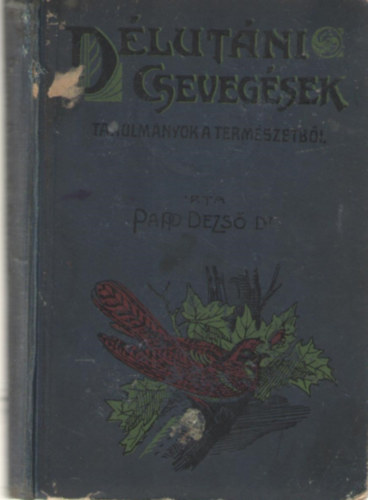 Papp Dezs� dr. - D�lut�ni cseveg�sek - Tanulm�nyok a term�szetb�l