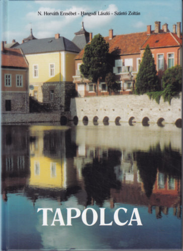 Hangodi Lszl, Sznt Zoltn N. Horvth Erzsbet - Tapolca