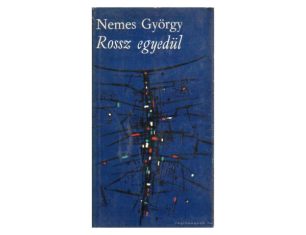 Nemes Gyrgy - Rossz egyedl