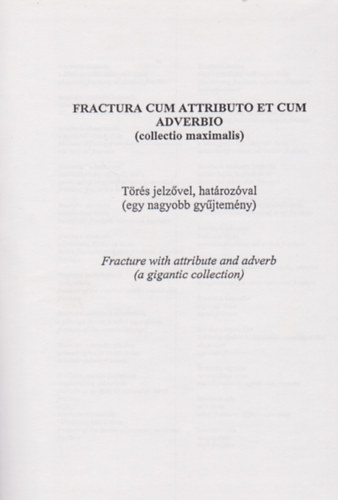 Dr. Pestessy József - Fractura cum attributo et cum adverbio (Collectio maximalis)