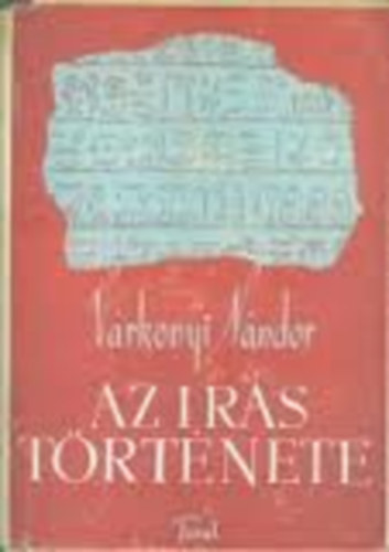 V�rkonyi N�ndor - Az �r�s t�rt�nete