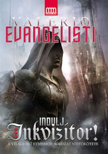 Valerio Evangelisti - Indulj, inkvizítor!