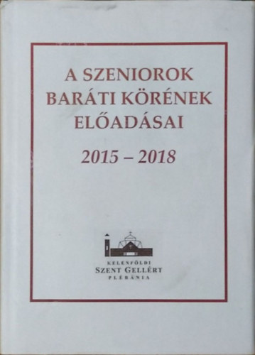 Környei Ernő - A Szeniorok Baráti Körének előadásai, 2015-2018
