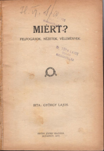 Gy�rgy Lajos - Mi�rt? Felfog�sok, n�zetek, v�lem�nyek
