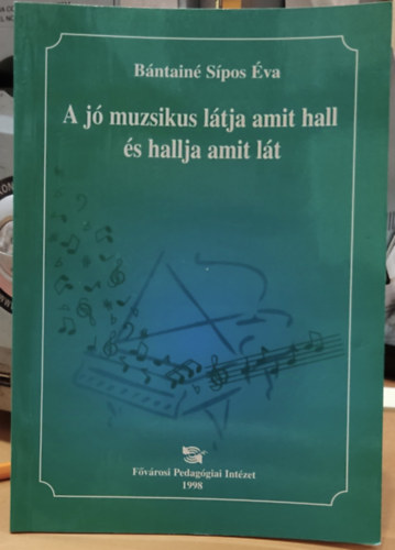 Bntain Sposva - A j muzsikus ltja amit hall s hallja amit lt