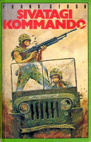 Frank Geron - A sivatagi kommand�