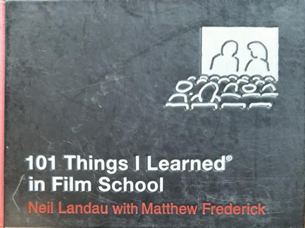 Neil Landau - 101 Things I Learned in Film School