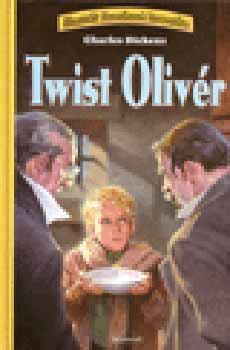 Charles Dickens - Twist Olivér - Illusztrált klasszikusok kincsestára