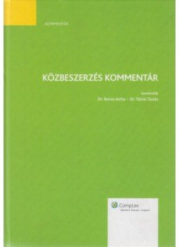 Dr. Boros Anita  (szerk.) T�trai T�nde dr. (szerk.) - K�zbeszerz�s komment�r